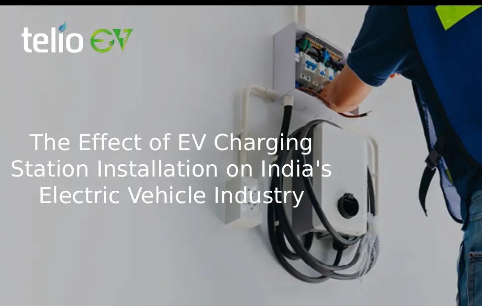 Effect of EV Charging Station Installation - TelioEV